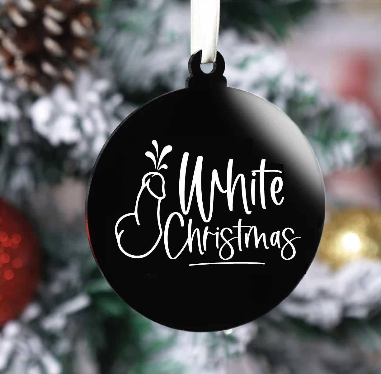 White Christmas (rude) Bauble (Flat)