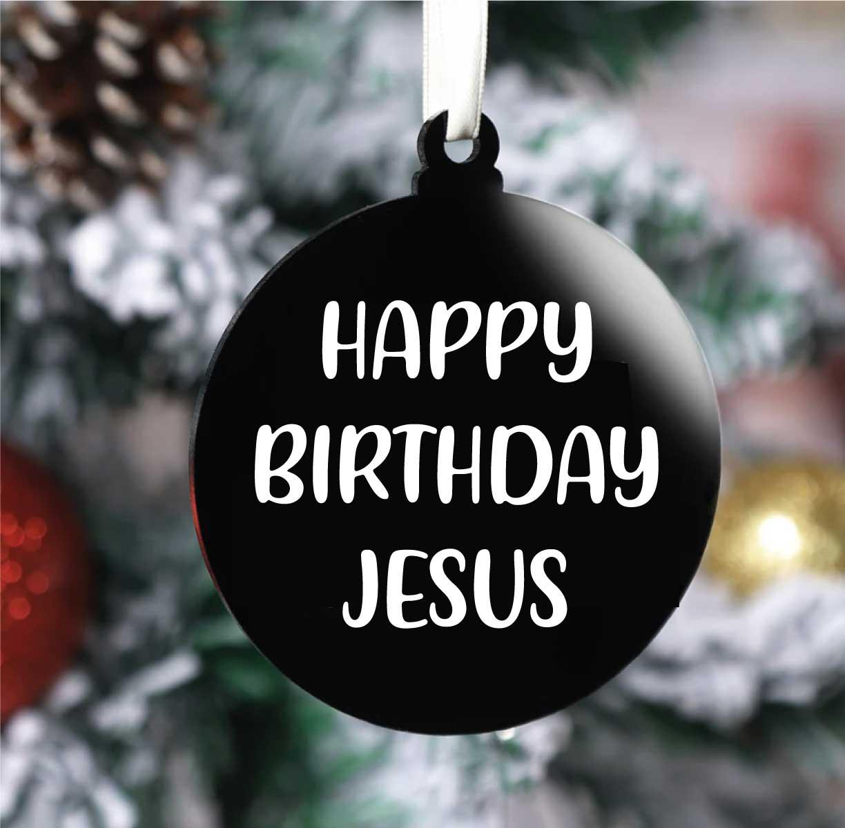 Happy Birthday Jesus Bauble (Sphere)