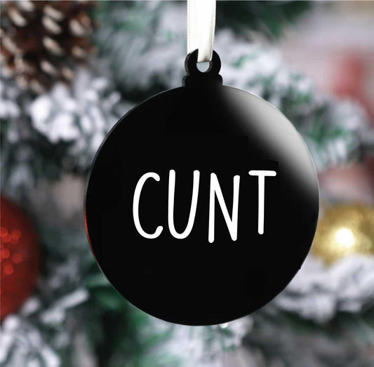 Cunt Christmas Bauble (Flat)