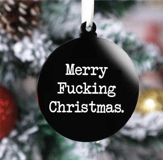 Merry Fucking Christmas Bauble (Flat)