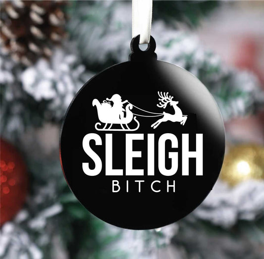 Sleigh Bitch Bauble (Flat)
